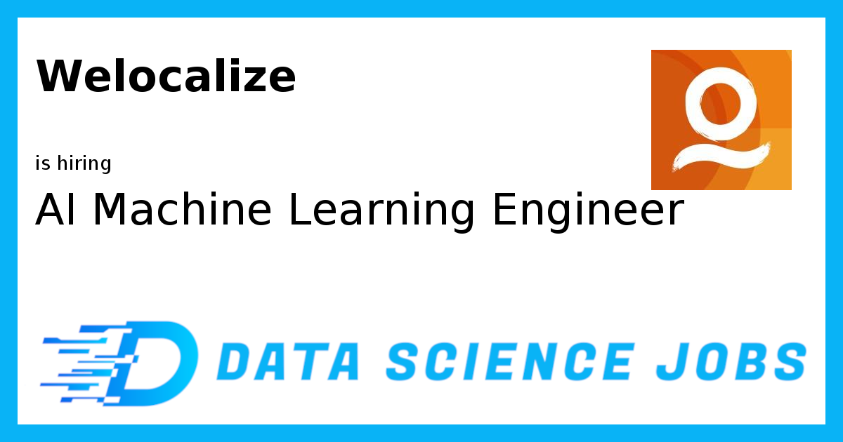 AI Machine Learning Engineer at Welocalize, Greece