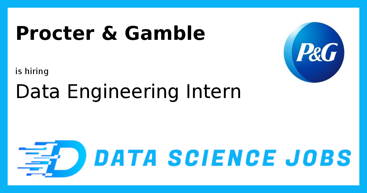 Data Engineering Intern at Procter & Gamble, Asnières-sur-Seine, , France