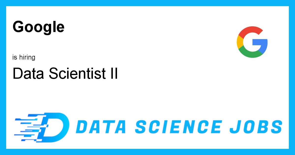 Data Scientist II at Google, United States