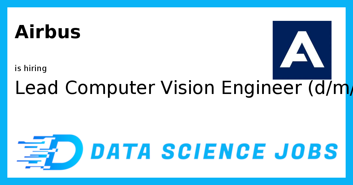 Lead Computer Vision Engineer (d/m/w) at Airbus, Hamburg, Hamburg, Germany