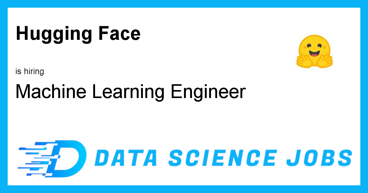Machine Learning Engineer - Optimization team at Hugging Face, United ...