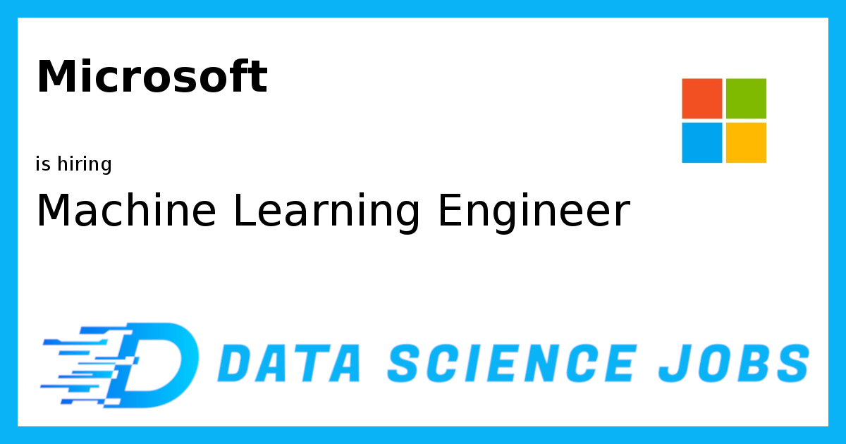 Machine Learning Engineer at Microsoft, United States