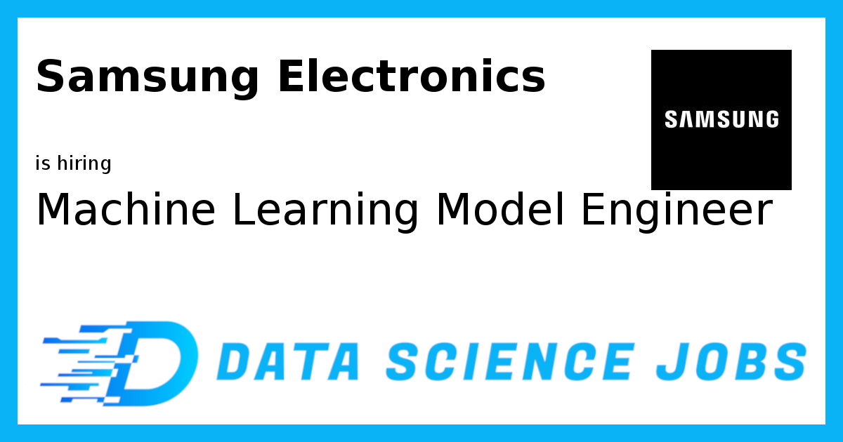 Machine Learning Model Engineer at Samsung Electronics, Mountain View ...