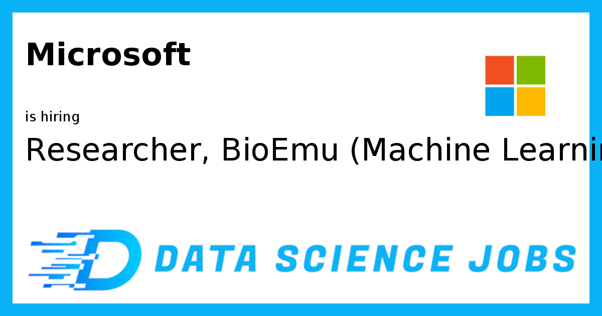 Researcher, BioEmu (Machine Learning & Molecular Biology) at Microsoft ...