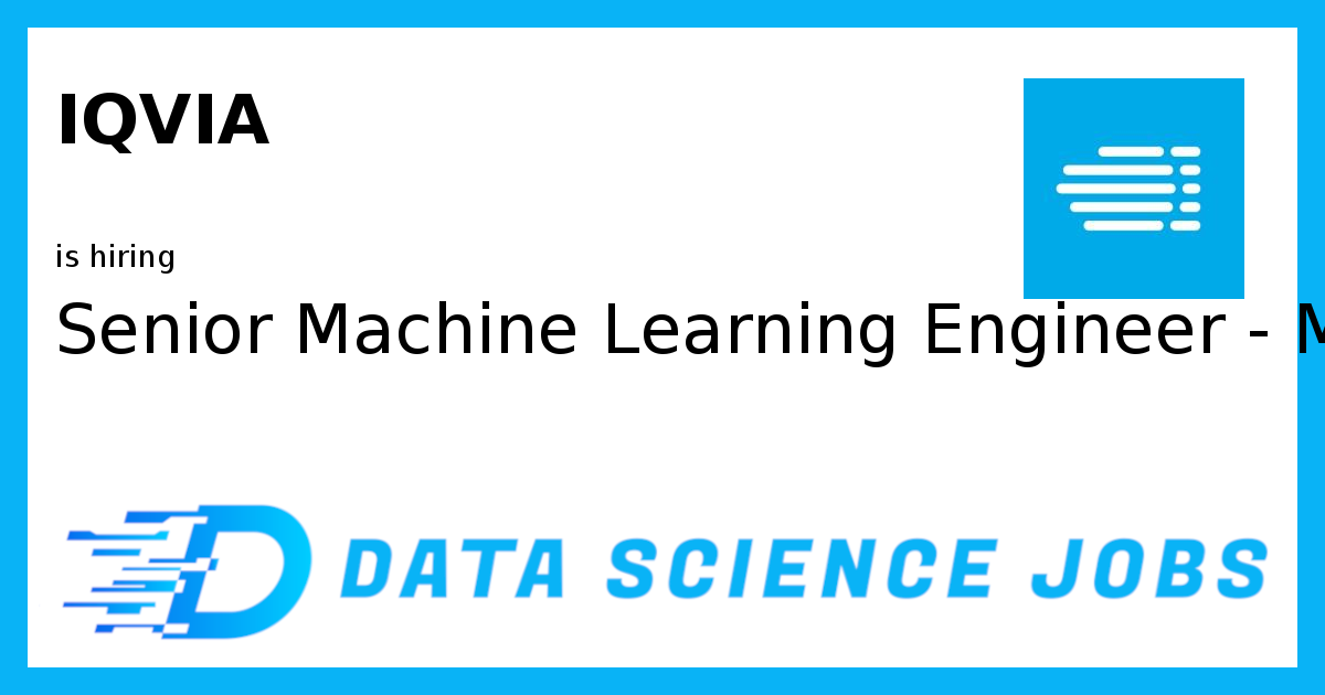 Senior Machine Learning Engineer - ML Ops & Cloud at IQVIA, Dhaka ...